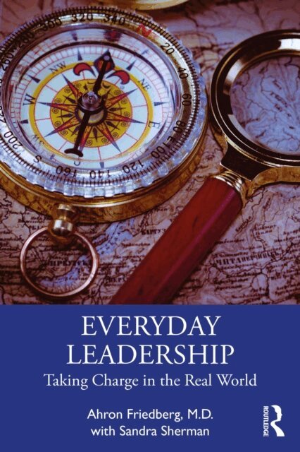 Sandra Sherman, M.D. Ahron Friedberg - Everyday Leadership, E-bok