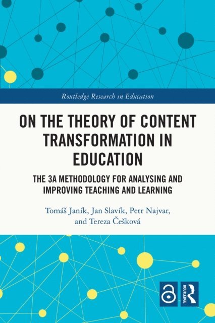 Tereza Ceskova, Petr Najvar, Jan Slavik, Tomas Janik - On the Theory of Content Transformation in Education, E-bok
