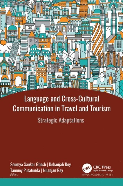 Nilanjan Ray, Tanmoy Putatunda, Debanjali Roy, Soumya Sankar Ghosh - Language and Cross-Cultural Communication in Travel and Tourism, E-bok