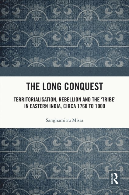 Sanghamitra Misra - Long Conquest, E-bok