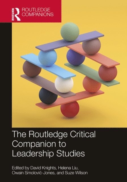 Suze Wilson, Owain Smolovic-Jones, Helena Liu, David Knights - Routledge Critical Companion to Leadership Studies, E-bok