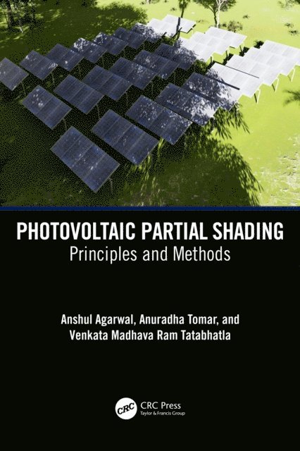 Venkata Madhava Ram Tatabhatla, Anuradha Tomar, Anshul Agarwal - Photovoltaic Partial Shading, E-bok