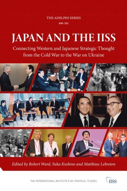 Matthieu Lebreton, Yuka Koshino, Robert Ward - Japan and the IISS, E-bok