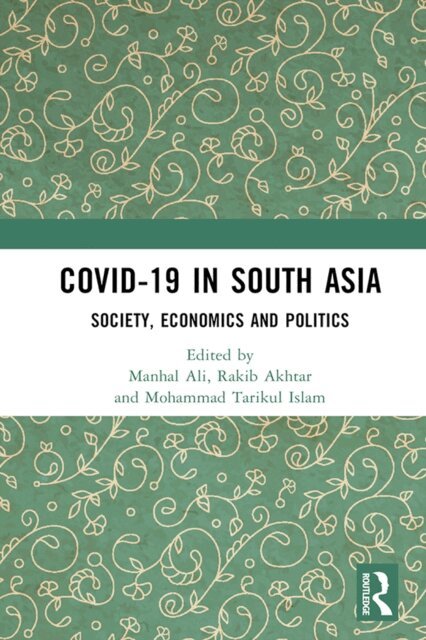 Mohammad Tarikul Islam, Rakib Akhtar, Manhal Ali - COVID-19 in South Asia, E-bok