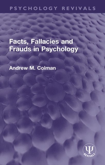Andrew M. Colman - Facts, Fallacies and Frauds in Psychology, E-bok