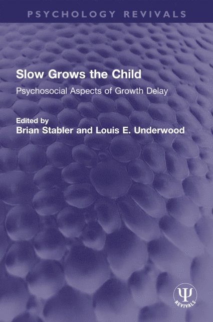 Louis E. Underwood, Brian Stabler - Slow Grows the Child, E-bok