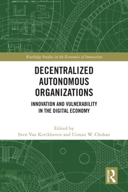 Usman W. Chohan, Sven Van Kerckhoven - Decentralized Autonomous Organizations, E-bok