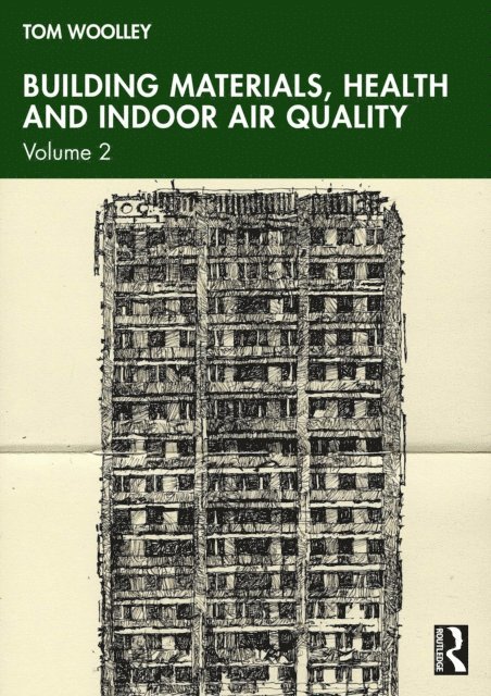Tom Woolley - Building Materials, Health and Indoor Air Quality, E-bok