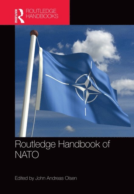 John Andreas Olsen - Routledge Handbook of NATO, E-bok