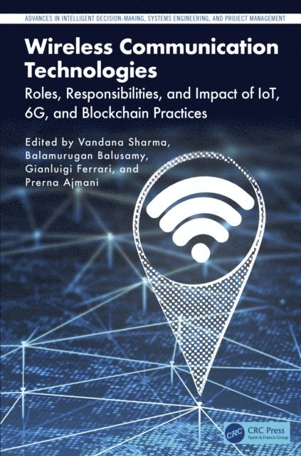 Prerna Ajmani, Gianluigi Ferrari, Balamurugan Balusamy, Vandana Sharma - Wireless Communication Technologies, E-bok