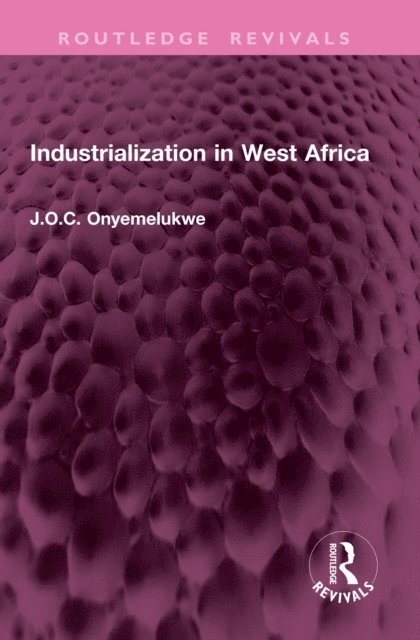 J O C Onyemelukwe - Industrialization in West Africa, E-bok. Tillgänglighet: Lägg i varukorg