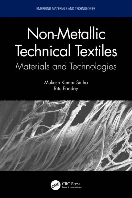 Ritu Pandey, Mukesh Kumar Sinha - Non-Metallic Technical Textiles, E-bok