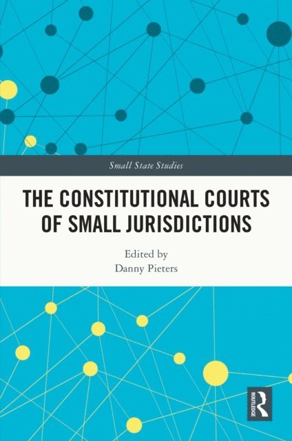 Danny Pieters - Constitutional Courts of Small Jurisdictions, E-bok