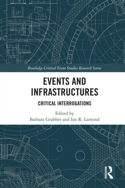 Ian R. Lamond, Barbara Grabher - Events and Infrastructures, E-bok