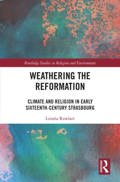 Linnea Rowlatt - Weathering the Reformation, E-bok