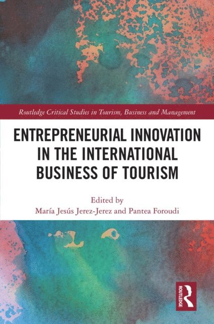 Pantea Foroudi, Maria Jesus Jerez-Jerez - Entrepreneurial Innovation in the International Business of Tourism, E-bok
