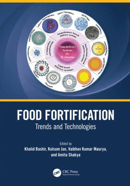 Amita Shakya, Vaibhav Kumar Maurya, Kulsum Jan, Khalid Bashir - Food Fortification, E-bok