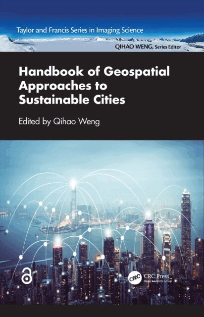 Qihao Weng - Handbook of Geospatial Approaches to Sustainable Cities, E-bok