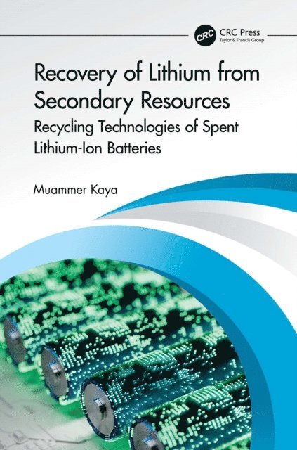 Muammer Kaya - Recovery of Lithium from Secondary Resources, E-bok