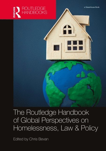 Chris Bevan - Routledge Handbook of Global Perspectives on Homelessness, Law & Policy, E-bok