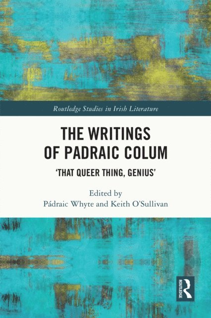 Keith O'Sullivan, Padraic Whyte - Writings of Padraic Colum, E-bok
