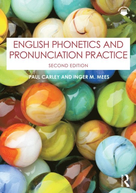 Inger M. Mees, Paul Carley - English Phonetics and Pronunciation Practice, E-bok