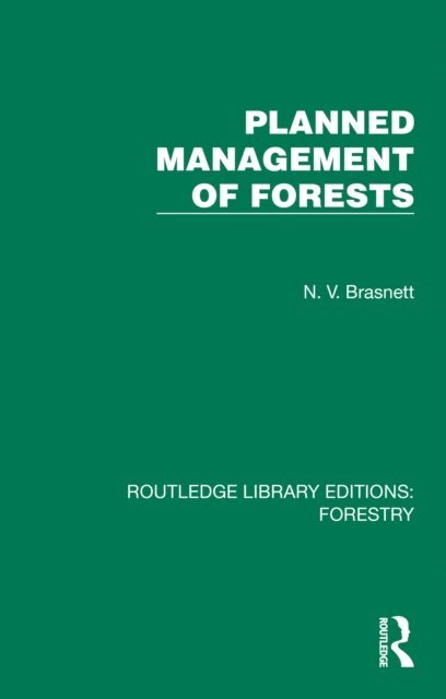 N. V. Brasnett - Planned Management of Forests, E-bok
