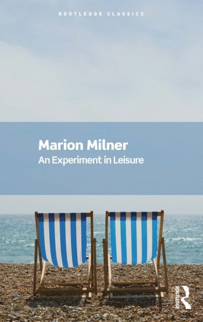 Marion Milner - Experiment in Leisure, E-bok