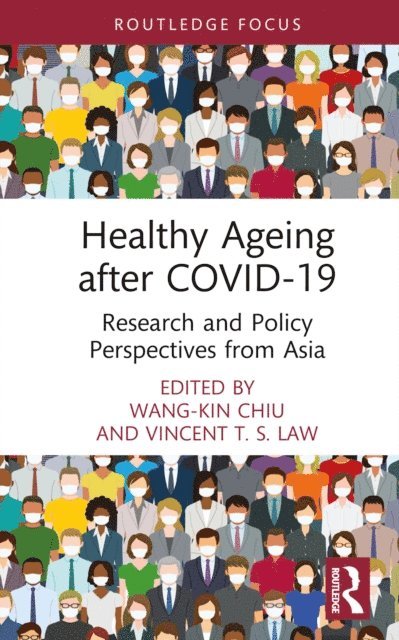 Vincent T. S. Law, Wang-Kin Chiu - Healthy Ageing after COVID-19, E-bok