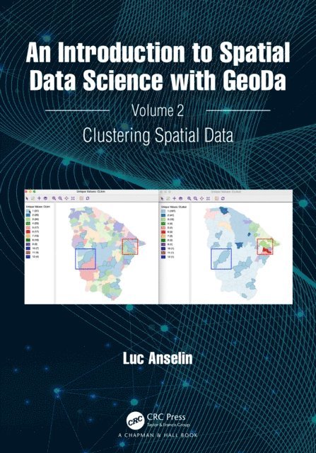 Luc Anselin - Introduction to Spatial Data Science with GeoDa, E-bok