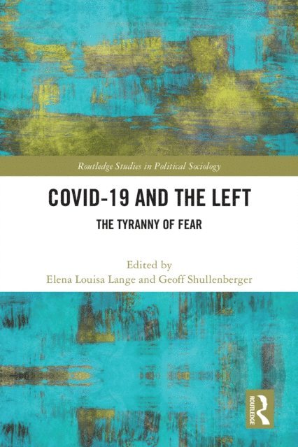 Geoff Shullenberger, Elena Louisa Lange - COVID-19 and the Left, E-bok