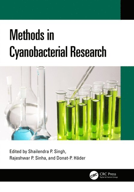 Donat-P. Hader, Rajeshwar P. Sinha, Shailendra Pratap Singh - Methods in Cyanobacterial Research, E-bok