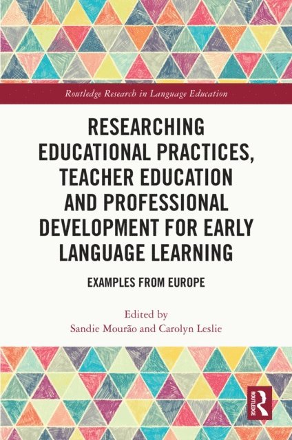 Carolyn Leslie, Sandie Mourao - Researching Educational Practices, Teacher Education and Professional Development for Early Language Learning, E-bok