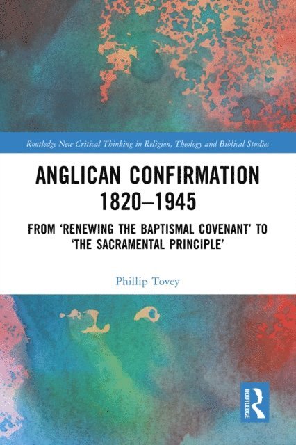Phillip Tovey - Anglican Confirmation 1820-1945, E-bok