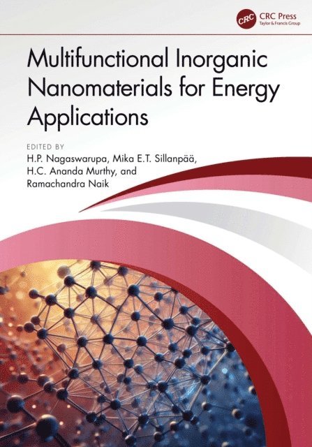 Ramachandra Naik, H.C. Ananda Murthy, Mika E.T. Sillanpaa, H.P. Nagaswarupa - Multifunctional Inorganic Nanomaterials for Energy Applications, E-bok