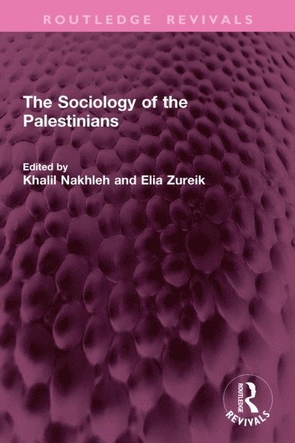 Elia Zureik, Khalil Nakhleh - Sociology of the Palestinians, E-bok