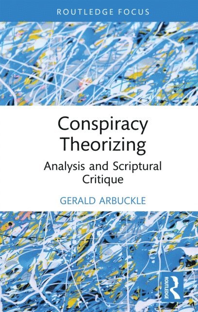 Gerald Arbuckle - Conspiracy Theorizing, E-bok