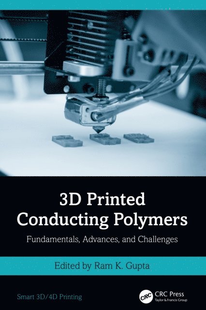 Ram K. Gupta - 3D Printed Conducting Polymers, E-bok