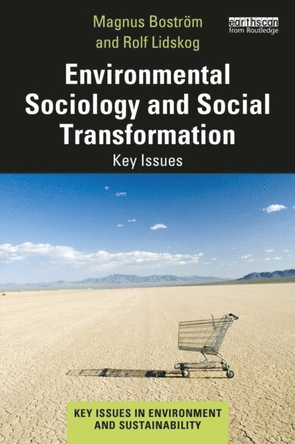 Rolf Lidskog, Magnus Bostrom - Environmental Sociology and Social Transformation, E-bok
