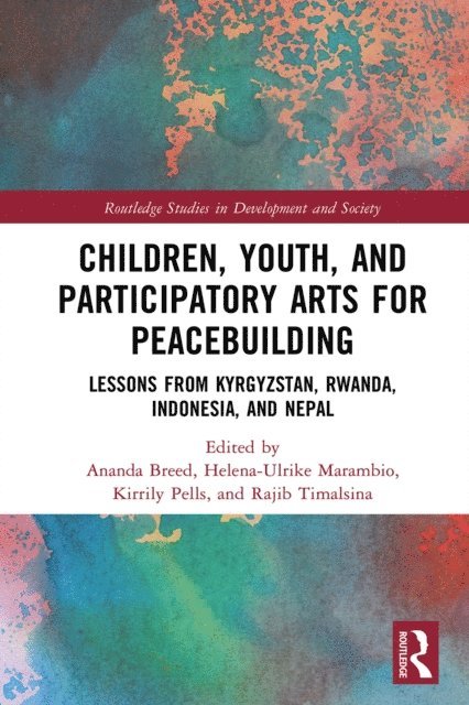 Rajib Timalsina, Kirrily Pells, Helena-Ulrike Marambio, Ananda Breed - Children, Youth, and Participatory Arts for Peacebuilding, E-bok