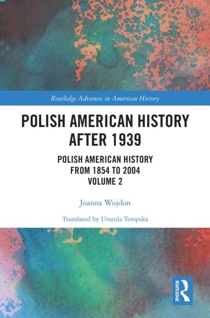 Joanna Wojdon - Polish American History after 1939, E-bok
