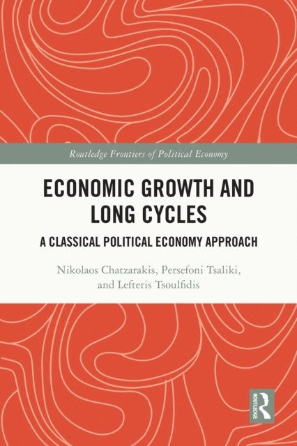 Lefteris Tsoulfidis, Persefoni Tsaliki, Nikolaos Chatzarakis - Economic Growth and Long Cycles, E-bok