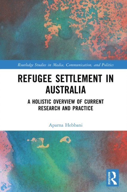 Aparna Hebbani - Refugee Settlement in Australia, E-bok