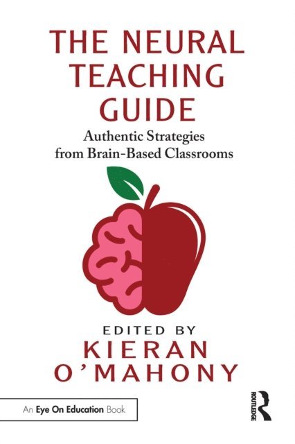 Kieran O'Mahony - Neural Teaching Guide, E-bok