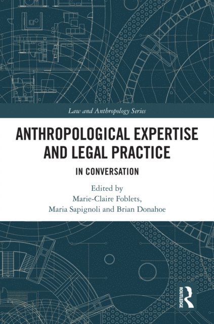 Brian Donahoe, Maria Sapignoli, Marie-Claire Foblets - Anthropological Expertise and Legal Practice, E-bok
