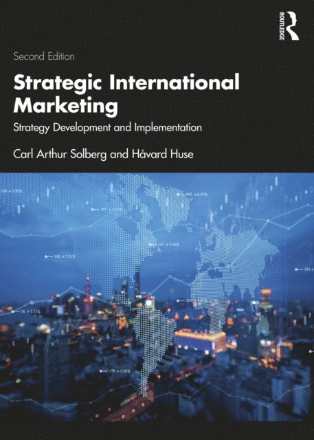 Havard Huse, Carl Arthur Solberg - Strategic International Marketing, E-bok