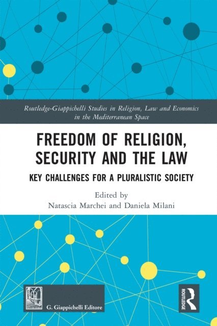 Daniela Milani, Natascia Marchei - Freedom of Religion, Security and the Law, E-bok