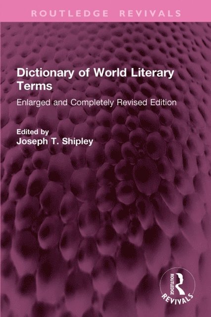 Joseph T. Shipley - Dictionary of World Literary Terms, E-bok