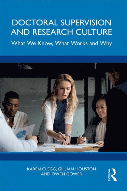 Owen Gower, Gillian Houston, Karen Clegg - Doctoral Supervision and Research Culture, E-bok