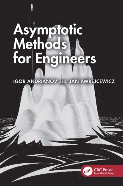 Jan Awrejcewicz, Igor V. Andrianov - Asymptotic Methods for Engineers, E-bok